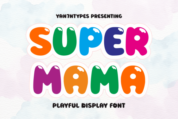 Super Mama: A Typeface Bursting with Creative Energy